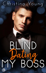 book cover - Christina Young: 801 Blind Dating my BOSS
