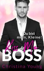 book cover - Christina Young: 04. Kiss Me BOSS 