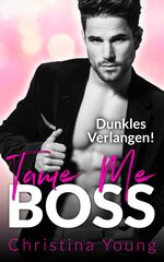 book cover - Christina Young: 02. Tame Me Boss