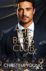 book cover - Christina Young: 201. The Boss Club - Josh